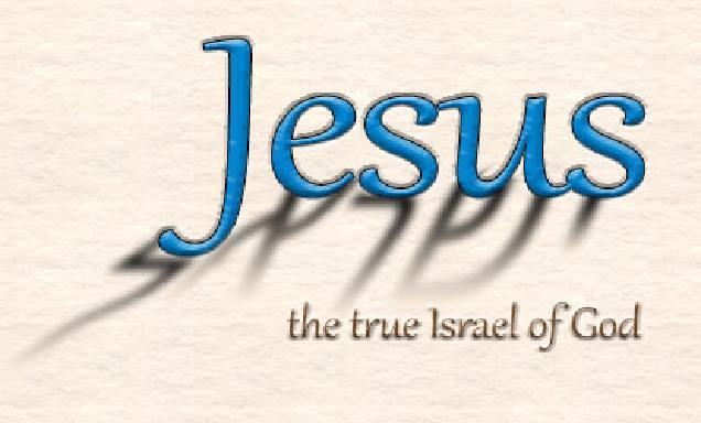 Jesus is the true Israel